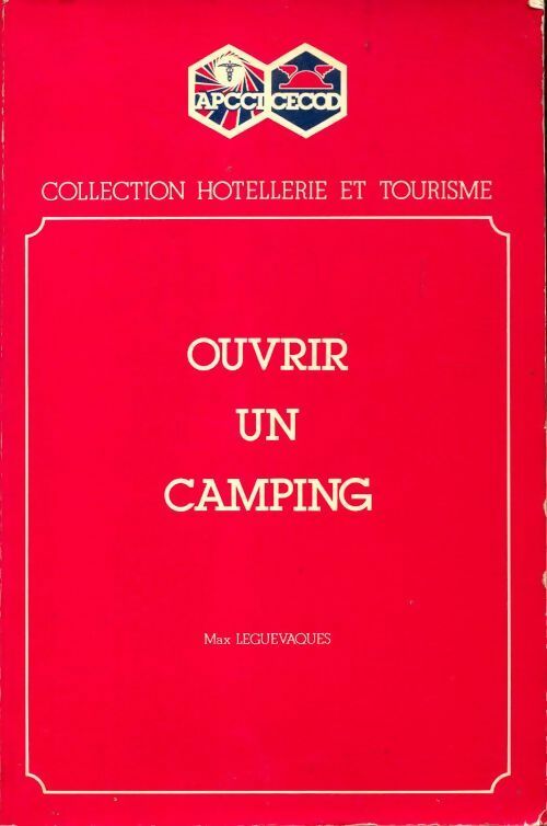 Livrenpoche : Ouvrir un camping - Max Leguevaques - Livre