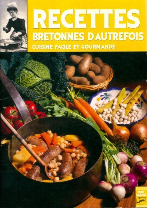 Recettes bretonnes d'autrefois - Françoise Foucher - Livre