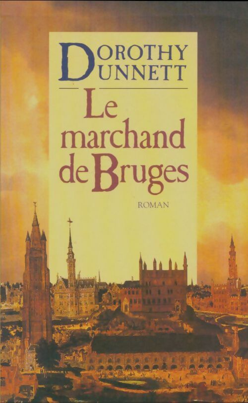 Livrenpoche : Le marchand de Bruges - Dorothy Dunnett - Livre