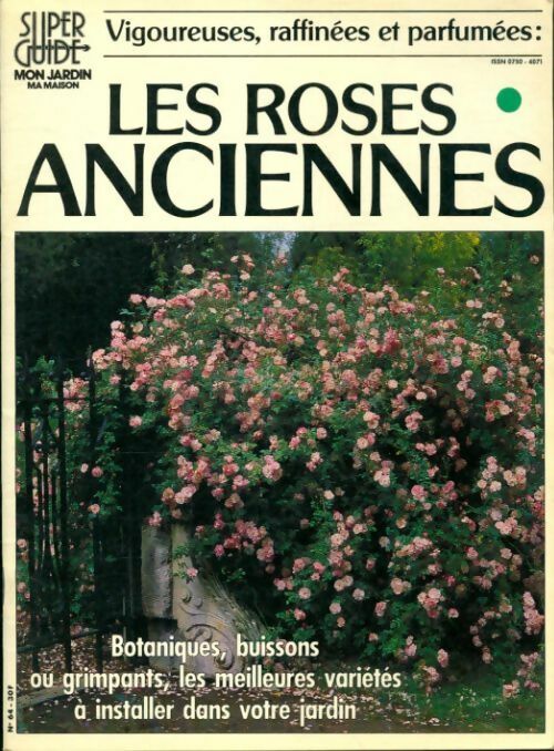 Livrenpoche : Vigoureuses, raffinées et parfumées : Les roses anciennes - Collectif - Livre