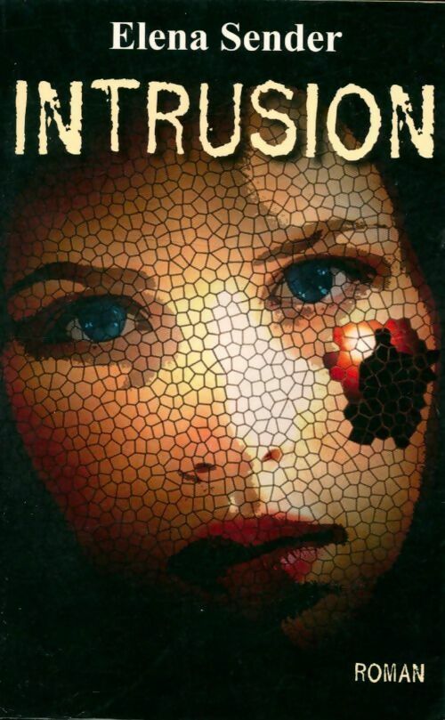 Livrenpoche : Intrusion - Elena Sender - Livre
