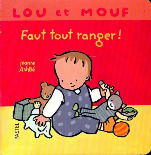 Livrenpoche : Lou et Mouf : Faut tout ranger ! - Jeanne Ashbé - Livre