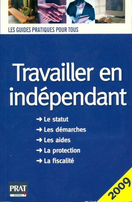 Livrenpoche : Travailler en indépendant 2009 - Benoît Serio - Livre