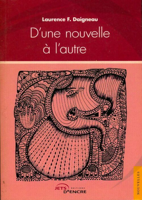 Livrenpoche : D'une nouvelle à l'autre - Laurence F. Daigneau - Livre