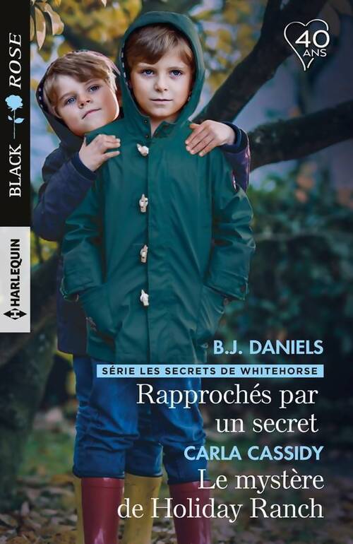 Livrenpoche : Rapprochés par un secret / Le mystère de Holiday Ranch - Carla Cassidy, B.J. Daniels - Livre