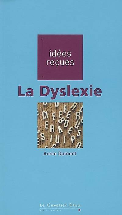 La dyslexie - Annie Dumont - Livre