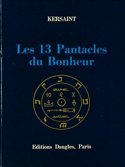 Livrenpoche : Les 13 pantacles du bonheur - Jean-Pol De Kersaint - Livre