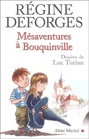 Mésaventures à Bouquinville - Régine Deforges -  Albin Michel GF - Livre