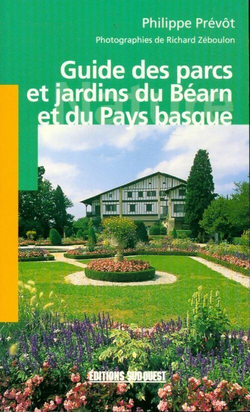 Livrenpoche : Guide des parcs et jardins du Béarn et du Pays Basque - Philippe Prévost - Livre