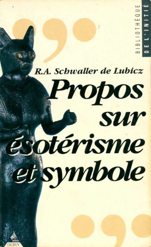 Propos sur ésotérisme et symbole - R.A. Schwaller de Lubicz - Livre