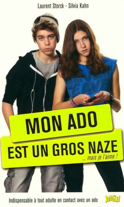 Livrenpoche : Mon ado est un gros naze... Mais je l'aime ! - Laurent Storck - Livre