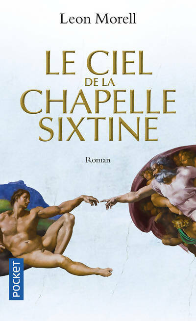 Livrenpoche : Le ciel de la chapelle Sixtine - Leon Morell - Livre