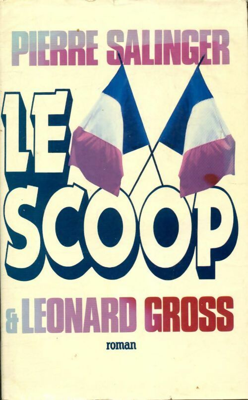 Livrenpoche : Le scoop - Pierre Salinger - Livre