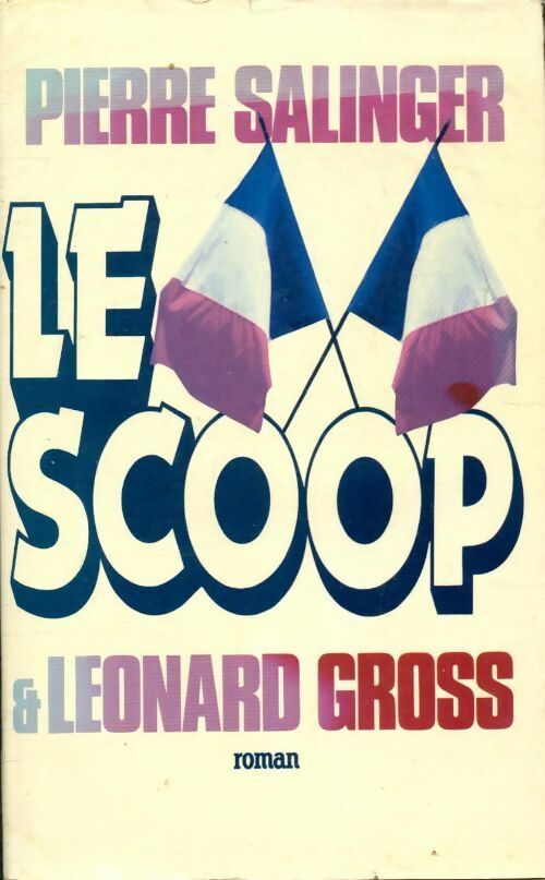 Le scoop - Pierre Salinger -  Le Grand Livre du Mois GF - Livre
