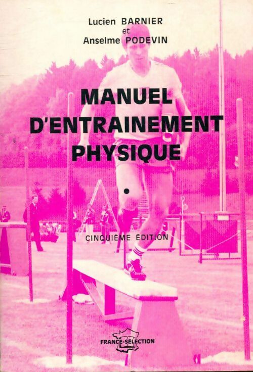 Livrenpoche : Manuel d'entrainement physique - Lucien Barnier, Anselme Podevin - Livre