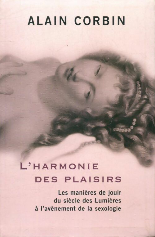 Livrenpoche : L'harmonie des plaisirs - Alain Corbin - Livre