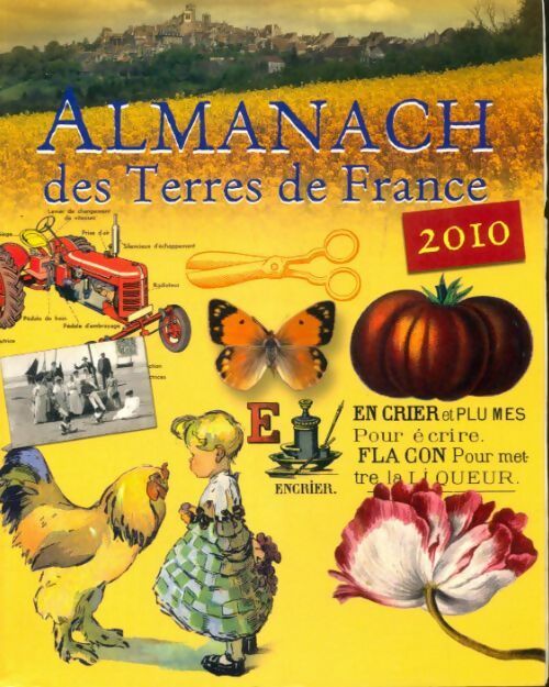 Livrenpoche : Almanach des Terres de France 2010 - Jeannine Balland - Livre
