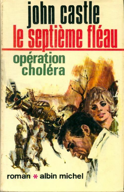 Livrenpoche : Le septième fléau. Opération choléra - John Castle - Livre