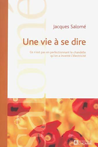 Livrenpoche : Une vie à se dire - Jacques Salomé - Livre
