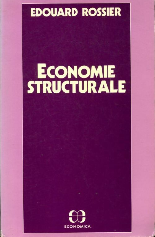 Économie structurale - Edouard Rossier -  Economica GF - Livre