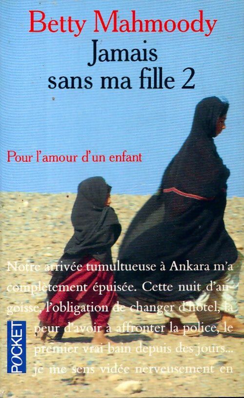 Livrenpoche : Jamais sans ma fille 2 - Betty Mahmoody - Livre