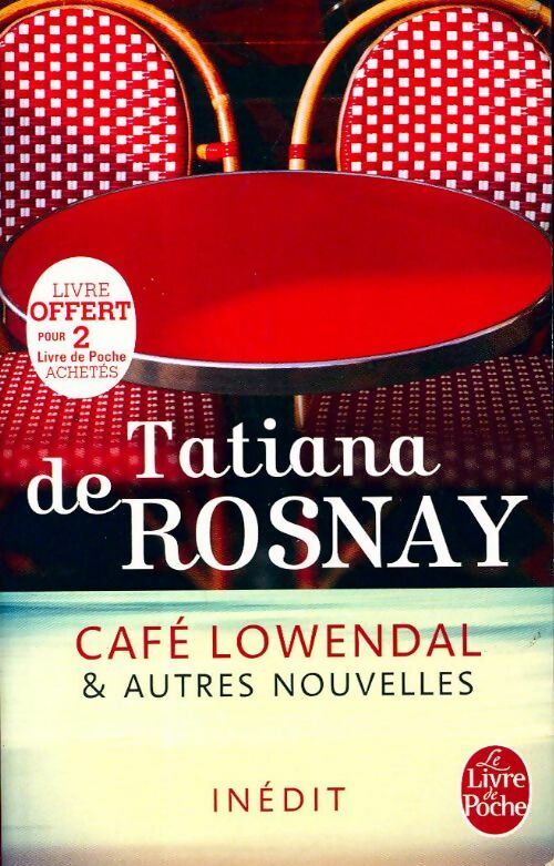 Livrenpoche : Café Lowendal & autres nouvelles - Tatiana De Rosnay - Livre
