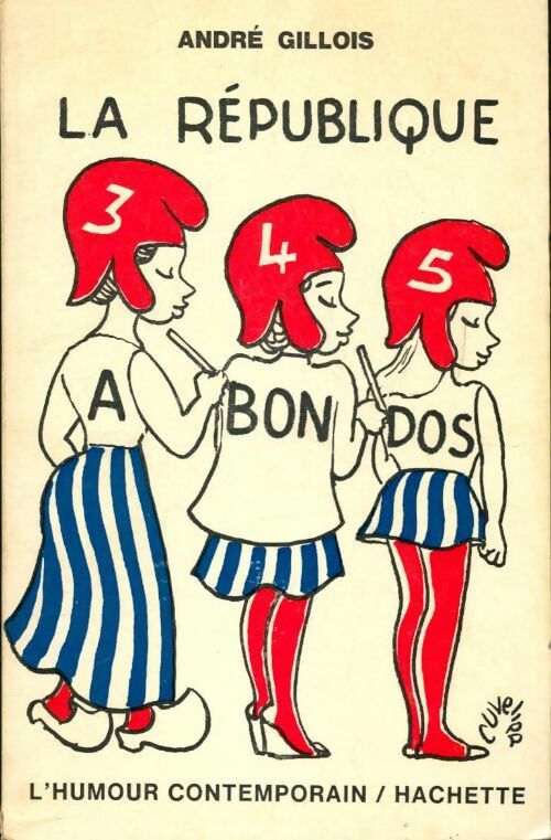 Livrenpoche : La république a bon dos - André Gillois - Livre