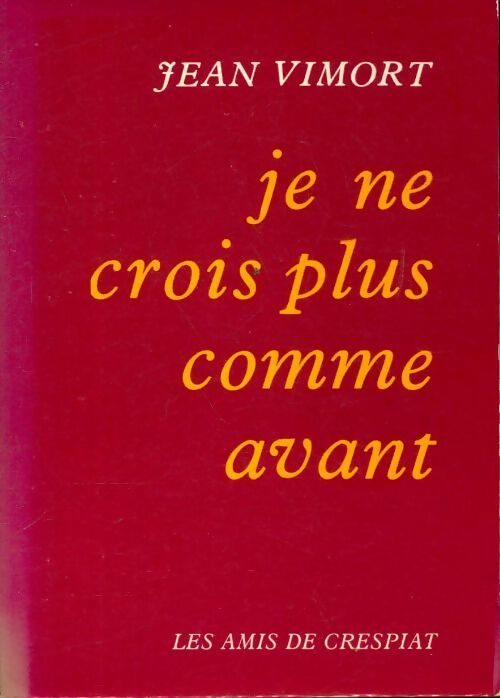 Livrenpoche : Je ne crois plus comme avant - Jean Vimort - Livre