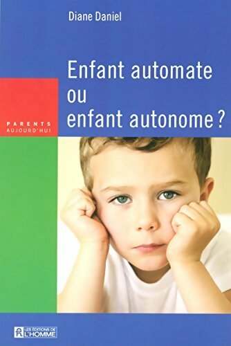 Livrenpoche : Enfant automate ou enfant autonome? - Diane Daniel - Livre