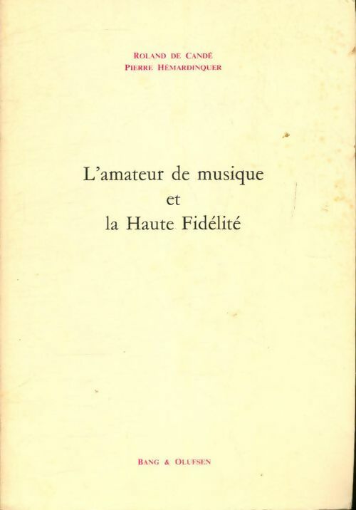 Livrenpoche : L'amateur de musique et la haute fidélité - Roland De Candé - Livre