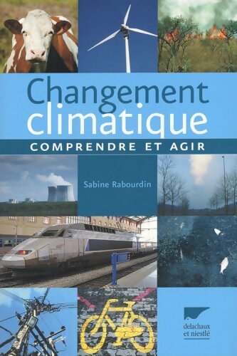 Livrenpoche : Changement climatique : Comprendre et agir - Sabine Rabourdin - Livre