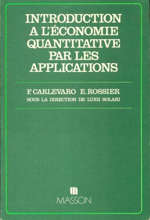 Livrenpoche : Introduction à l'économie quantitative par les applications - Fabrizio Carlevaro - Livre