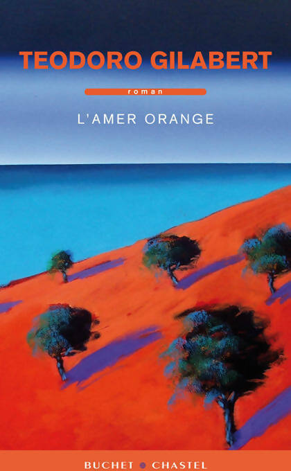 Livrenpoche : L'amer orange - Teodoro Gilabert - Livre