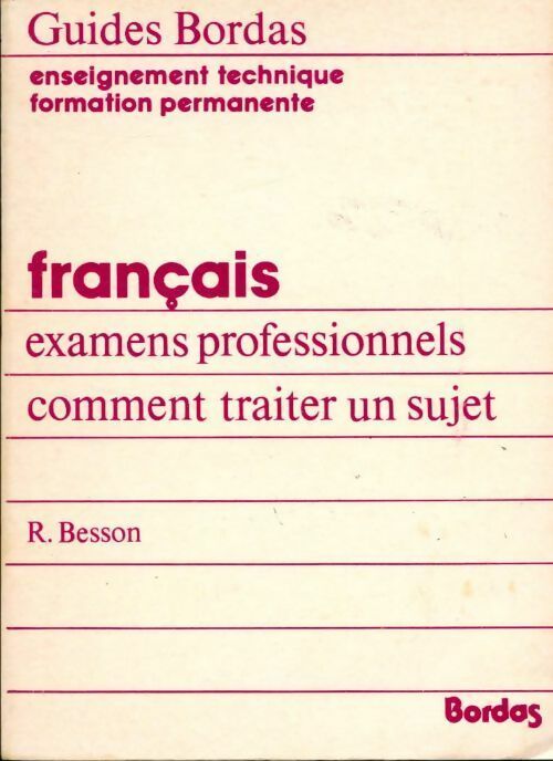 Livrenpoche : Français. Comment traiter un sujet - Robert Besson - Livre