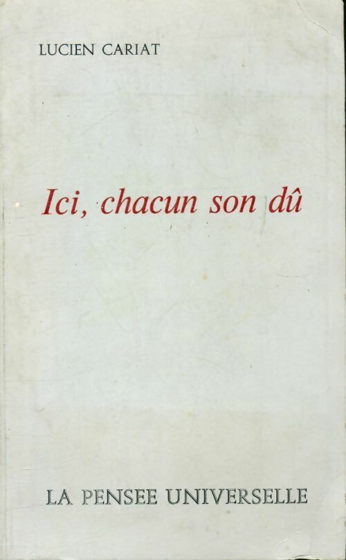 Livrenpoche : Ici, chacun son dû - Lucien Cariat - Livre