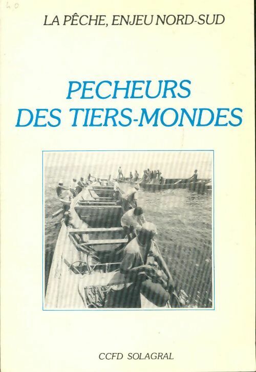 Livrenpoche : La pêche enjeu nord-sud Tome II : Pêcheurs des tiers-mondes - François Bellec - Livre