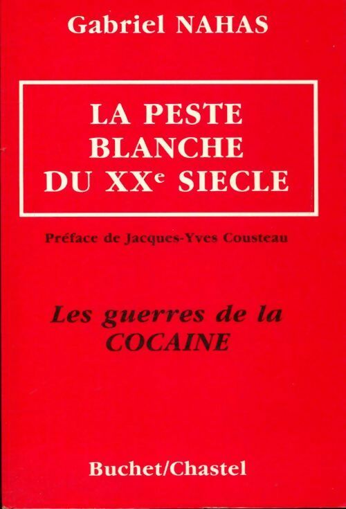 Livrenpoche : La peste blanche du XXe siècle - Gabriel Nahas - Livre