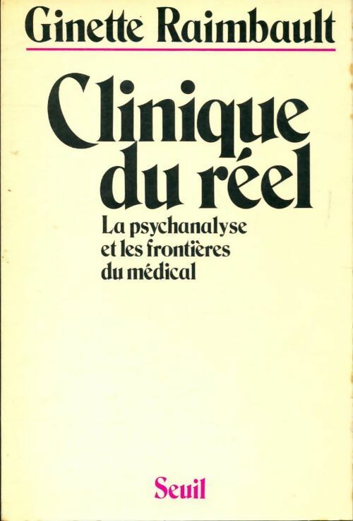 Livrenpoche : Clinique du réel - Ginette Raimbault - Livre