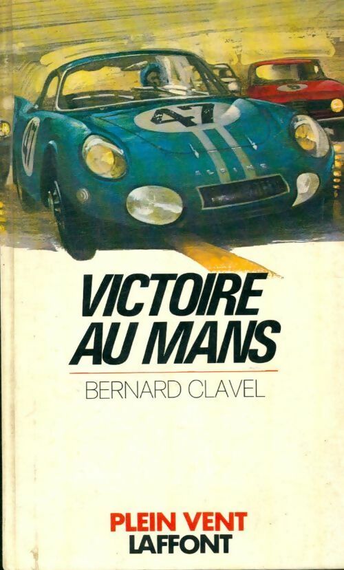 Livrenpoche : Victoire au Mans - Bernard Clavel - Livre