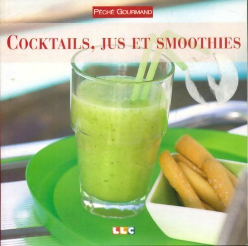 Livrenpoche : Cocktails, jus et smoothies - Collectif - Livre