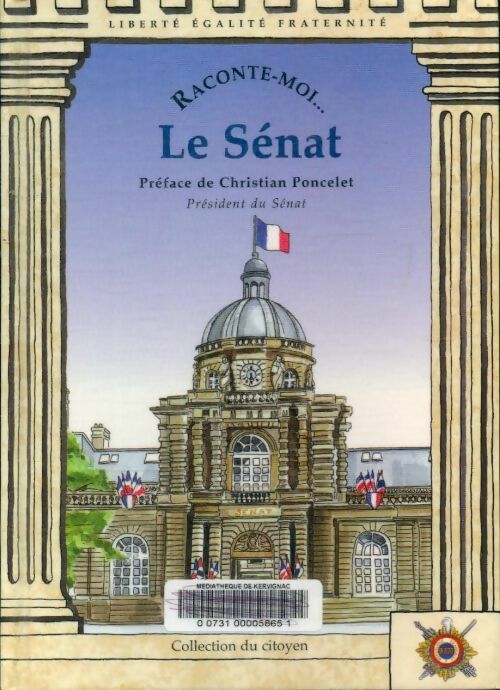 Livrenpoche : Raconte-moi... Le sénat - Collectif - Livre