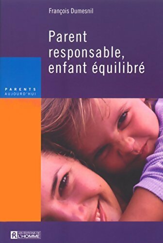 Livrenpoche : Parent responsable, enfant équilibré - François Dumesnil - Livre