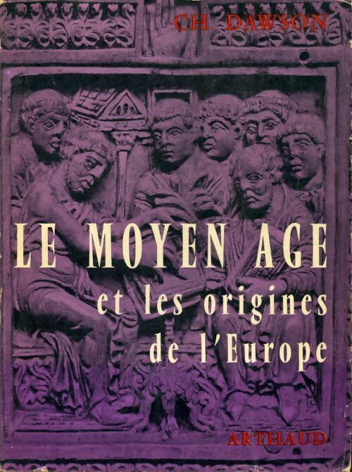 Livrenpoche : Le Moyen Age et les origines de l'Europe - Christopher Dawson - Livre