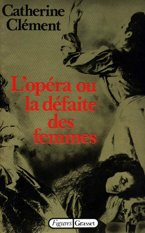 Livrenpoche : L'opéra ou la défaite des femmes - Catherine Clément - Livre