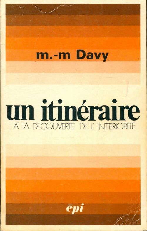 Livrenpoche : Un itinéraire : A la découverte de l'ntériorité - Marie-Madeleine Davy - Livre