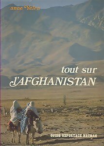 Livrenpoche : Tout sur l'Afghanistan - Anne Yelen - Livre