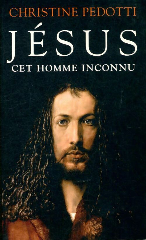 Livrenpoche : Jésus cet homme inconnu - Christine Pedotti - Livre