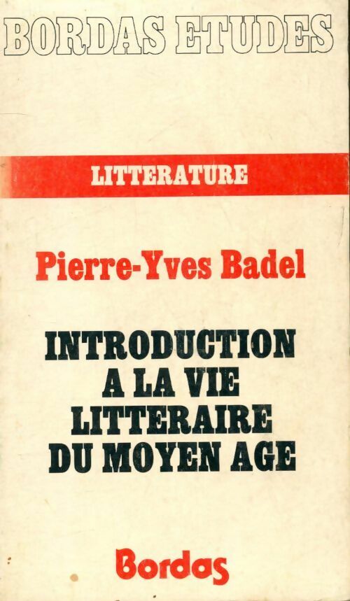 Livrenpoche : Introduction à la vie littéraire du Moyen Age - Pierre-Yves Badel - Livre