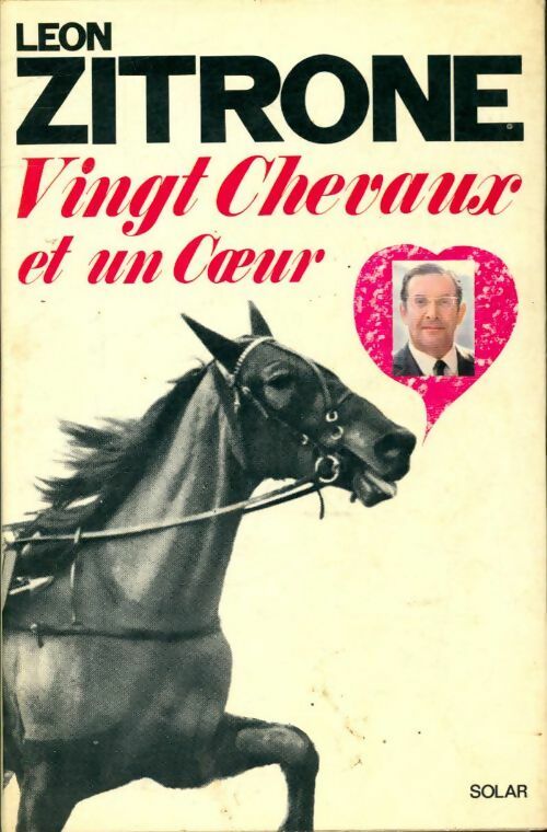 Livrenpoche : Vingt chevaux et un coeur - Léon Zitrone - Livre