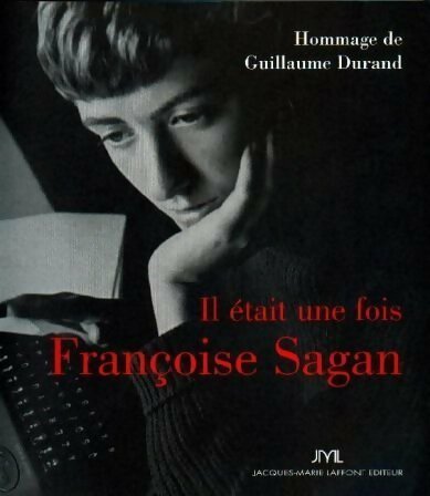 Livrenpoche : Il était une fois Françoise Sagan - Guillaume Durand - Livre